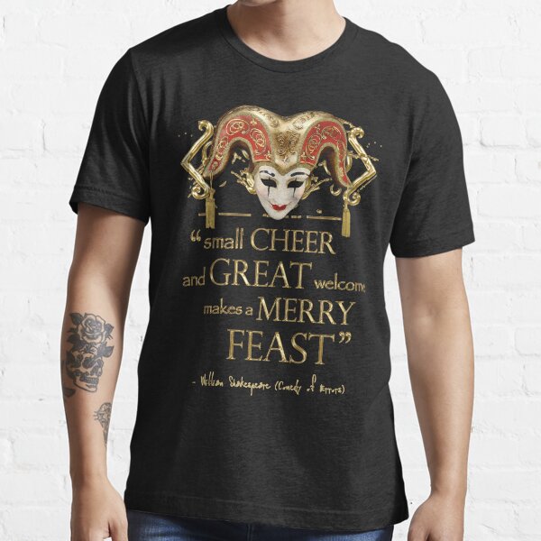 Shakespeare Comedy Of Errors Feast Quote Essential T-Shirt