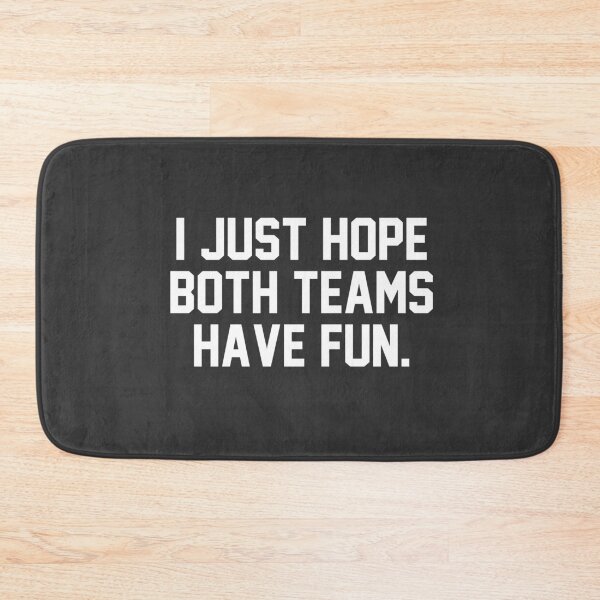 Item preview, I just hope both teams have fun designed and sold by Primotees.