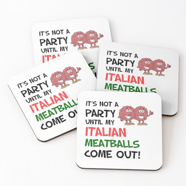 Item preview, Not A Party Until Italian Meatballs Funny designed and sold by jaycartoonist.
