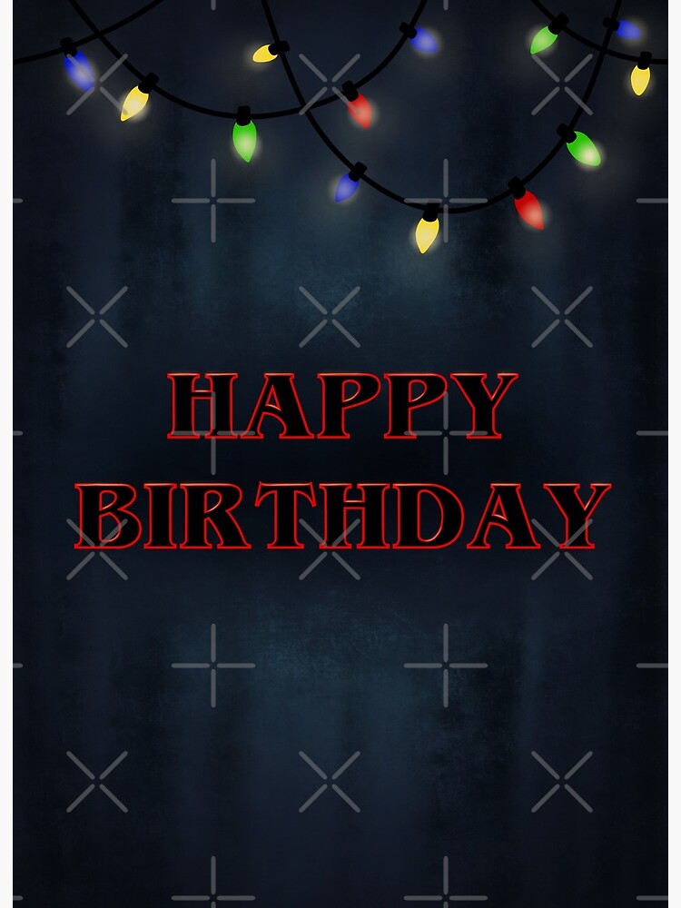 Happy Birthday Meme Stranger Things Happy Birthday- Stranger Things" Art Board Print For Sale By Art-Drawings-Md | Redbubble Happy Birthday Meme Stranger Things Happy Birthday- Stranger Things" Art Board Print For Sale By Art-Drawings-Md | Redbubble