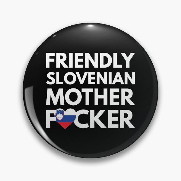 Item preview, Friendly Slovenian MF Mother Focker Slovenia designed and sold by HelloFromAja.