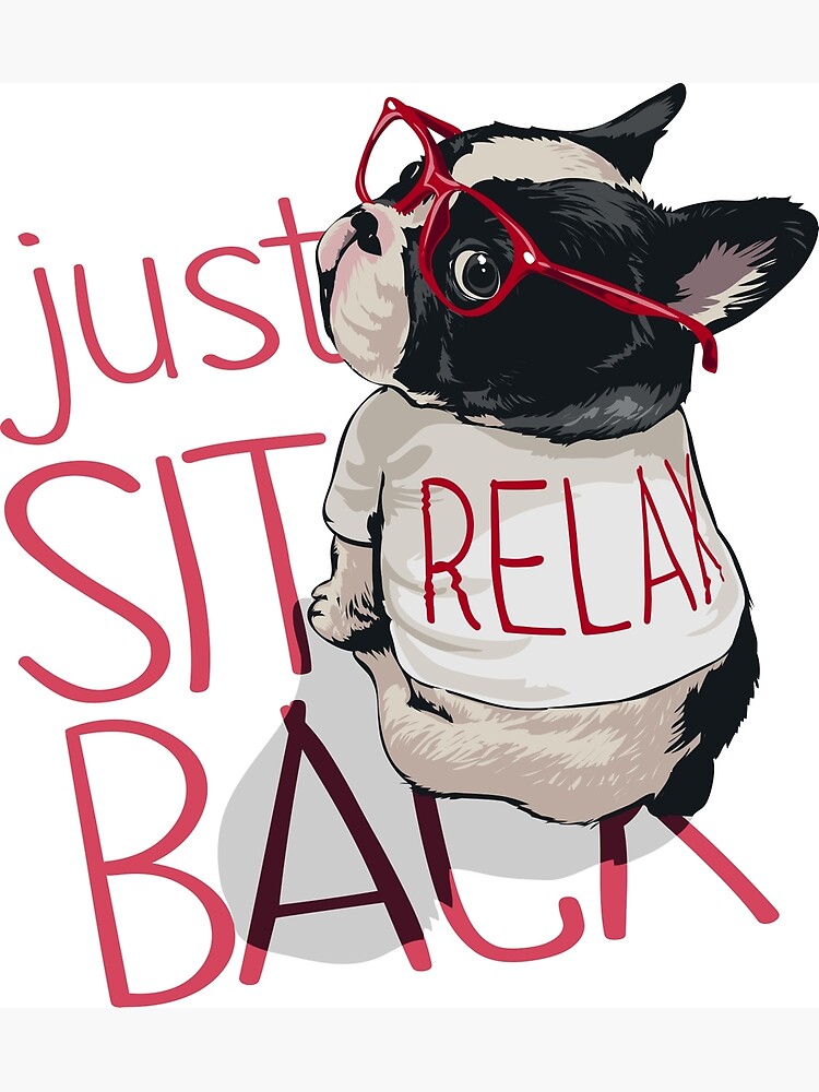 "Just Sit Back Relax" Poster by Pacolli Redbubble