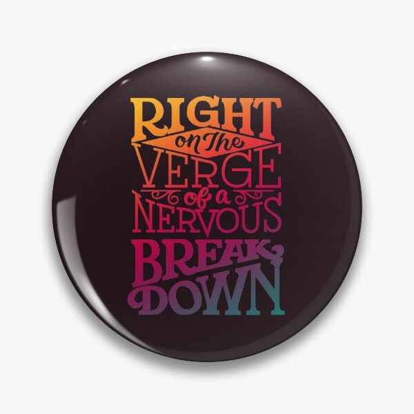 Item preview, The Verge of a Nervous Breakdown designed and sold by polliadesign.