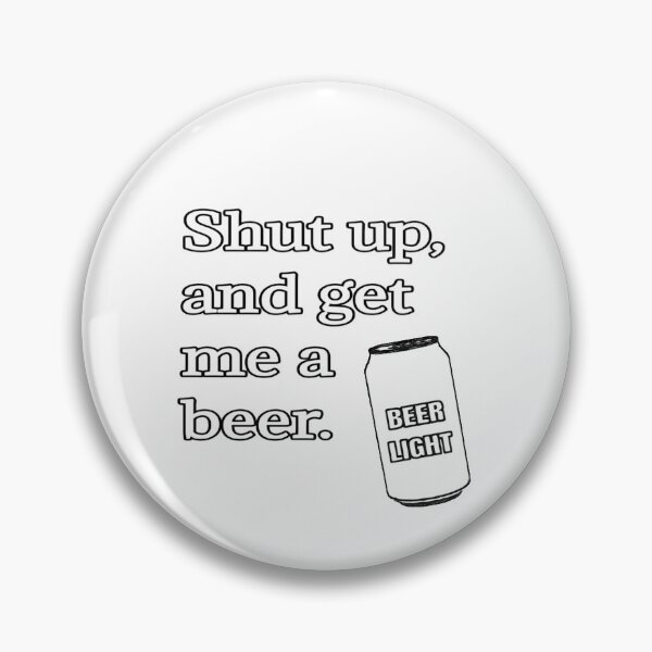 Item preview, Get me a beer designed and sold by btamez.