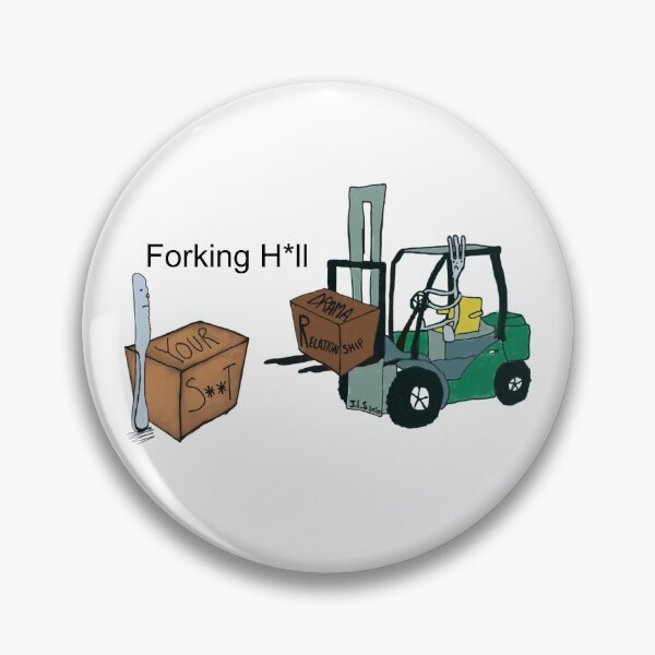 A Fork Forklifting all the Drama in the Relationship Pin