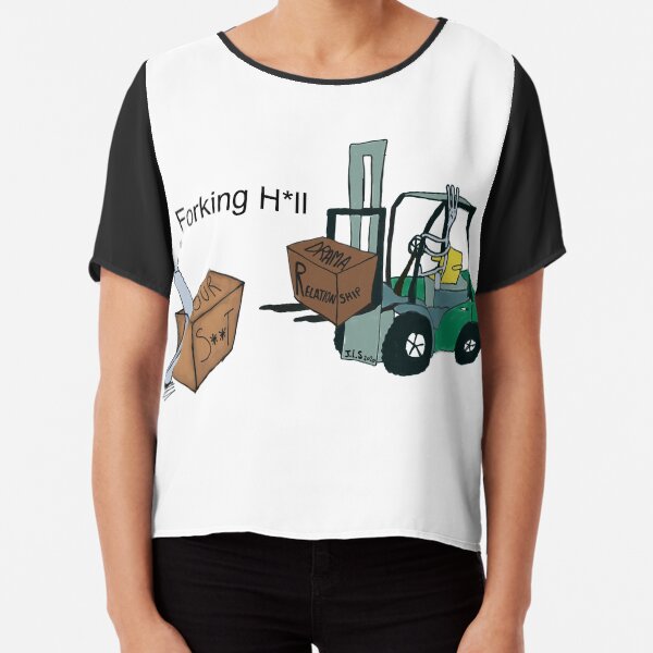 A Fork Forklifting all the Drama in the Relationship Chiffon Top