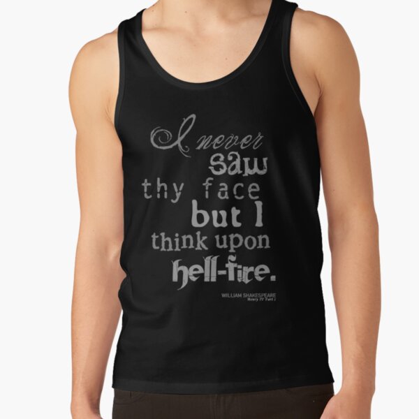 Shakespeare's Henry IV, Part I Hell Fire Quote Tank Top