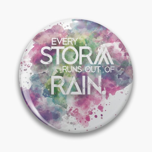 Item preview, Every storm runs out of rain. designed and sold by inphocus.