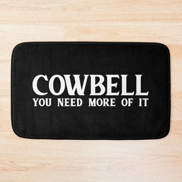 Item preview, Cowbell, You Need More Of It designed and sold by JackCurtis1991.