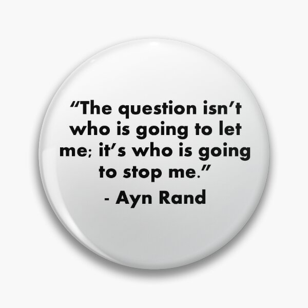 Item preview, Ayn Rand - the question isn't who is going to let me  designed and sold by wilkinkw.