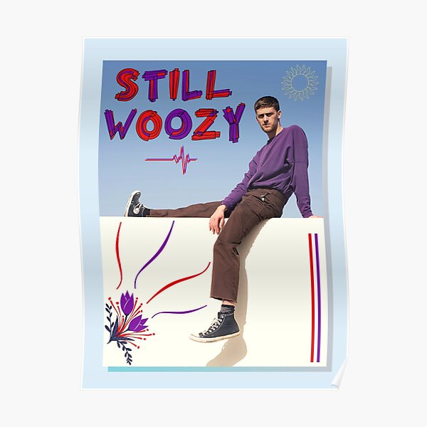 Still Woozy Poster Poster