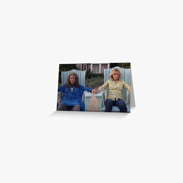 Grace and Frankie Greeting Card