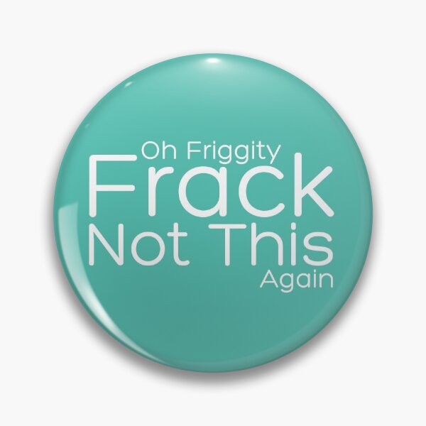 Item preview, Friggity Frack designed and sold by WickedTink.