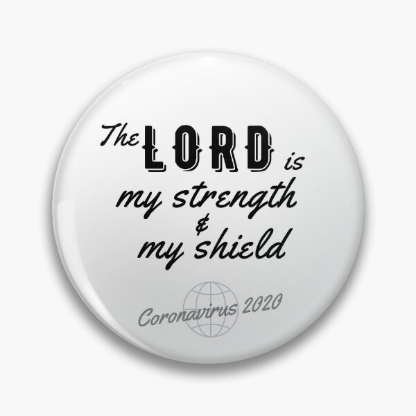 Item preview, Coronavirus 2020 The Lord is my Strength and my Shield. Psalm 28:7  designed and sold by sharefaith.