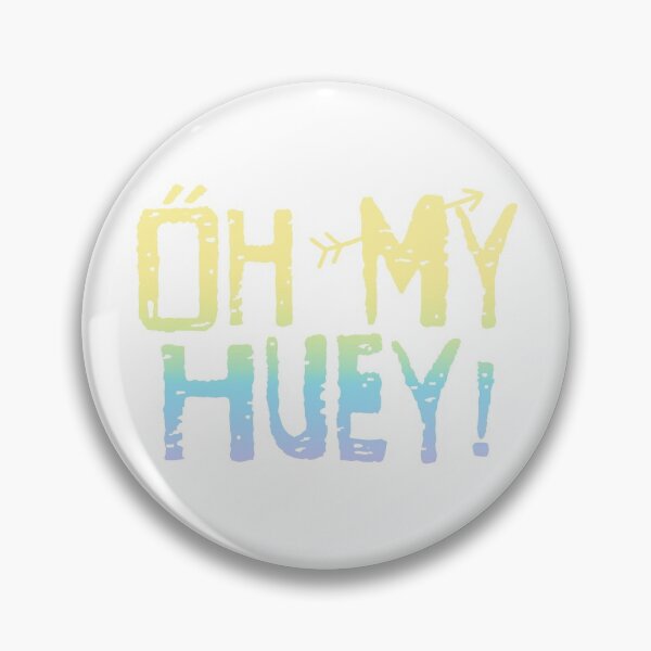 Item preview, OH MY HUEY! Design 2 designed and sold by MsThomEGemcity.