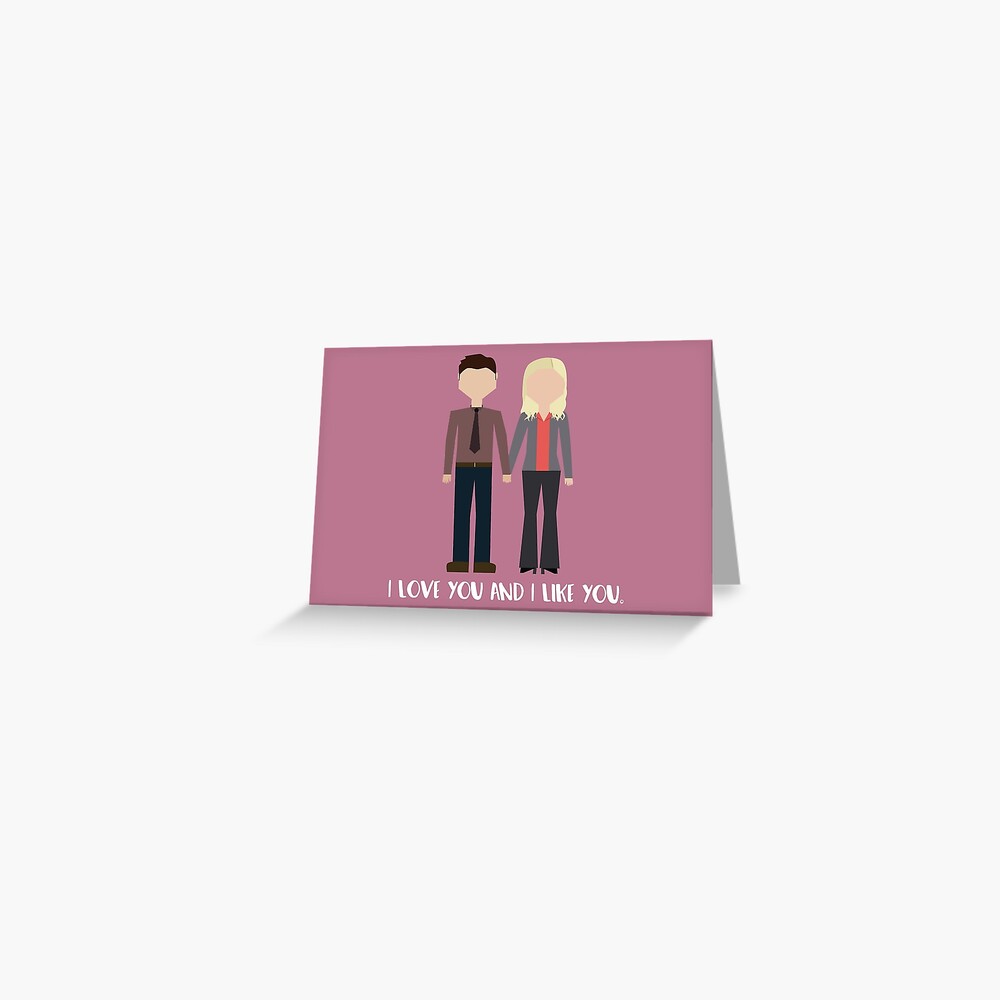 Leslie & Ben: "I Love You and I Like You" Greeting Card