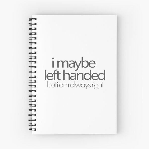 Item preview, i maybe left handed but i am always right - Gray designed and sold by agsduy.