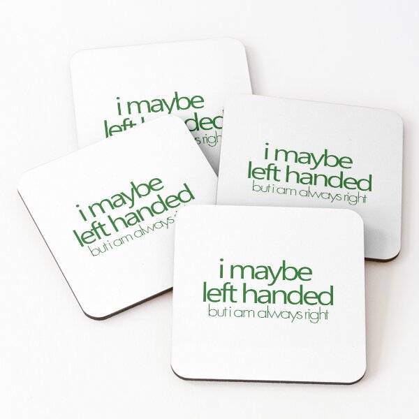 Item preview, i maybe left handed but i am always right - Green designed and sold by agsduy.