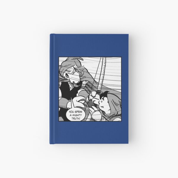 You speak a mighty truth! Hardcover Journal