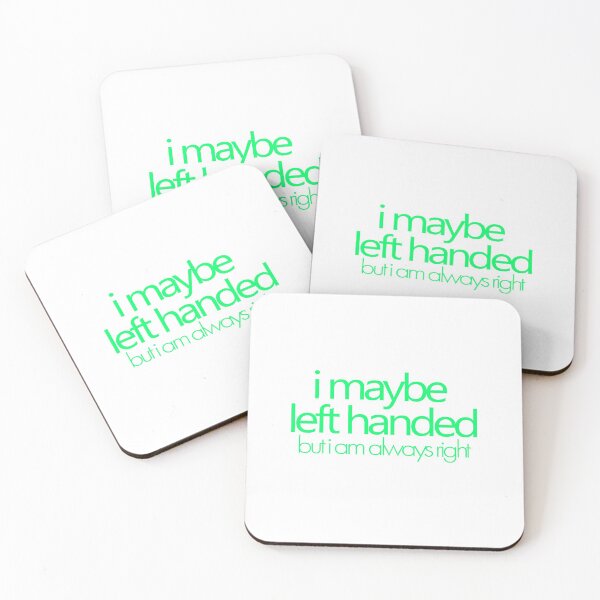 Item preview, i maybe left handed but i am always right - Lime designed and sold by agsduy.