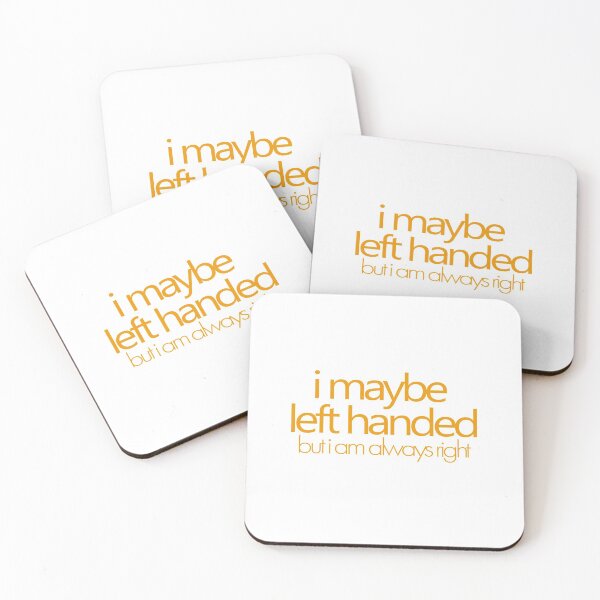 Item preview, i maybe left handed but i am always right - Orange designed and sold by agsduy.