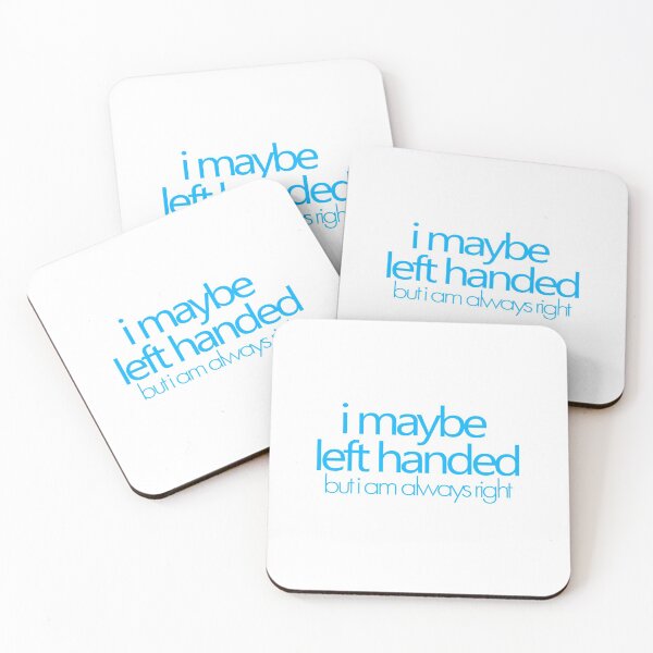 Item preview, i maybe left handed but i am always right - Sky Blue designed and sold by agsduy.