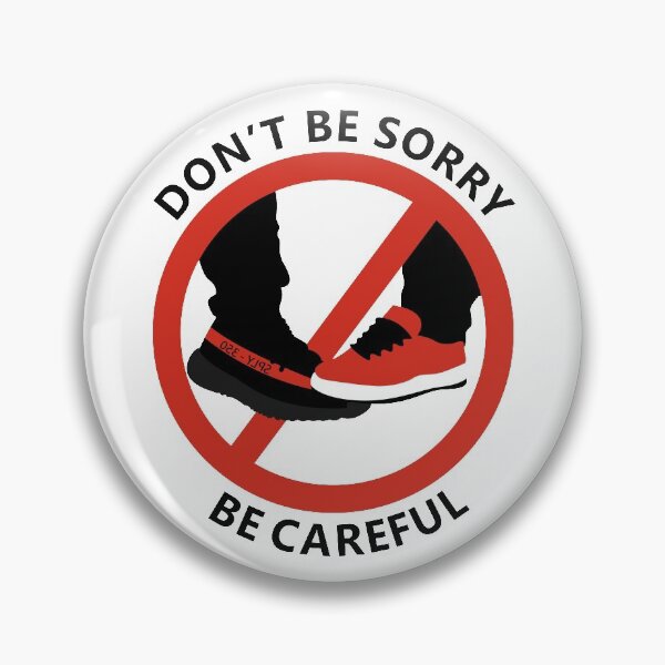 Item preview, Don't be sorry. Be careful 2 designed and sold by Youssef Samir.