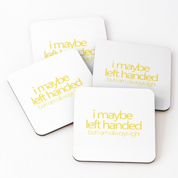 Item preview, i maybe left handed but i am always right - Yellow designed and sold by agsduy.