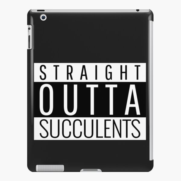 Straight Outta Succulents iPad Snap Case