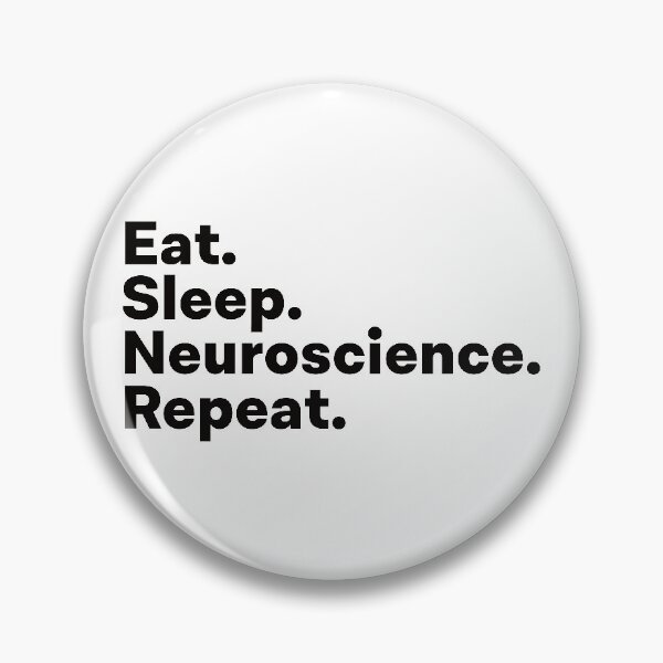 Item preview, Eat Sleep Neuroscience Repeat designed and sold by teesaurus.
