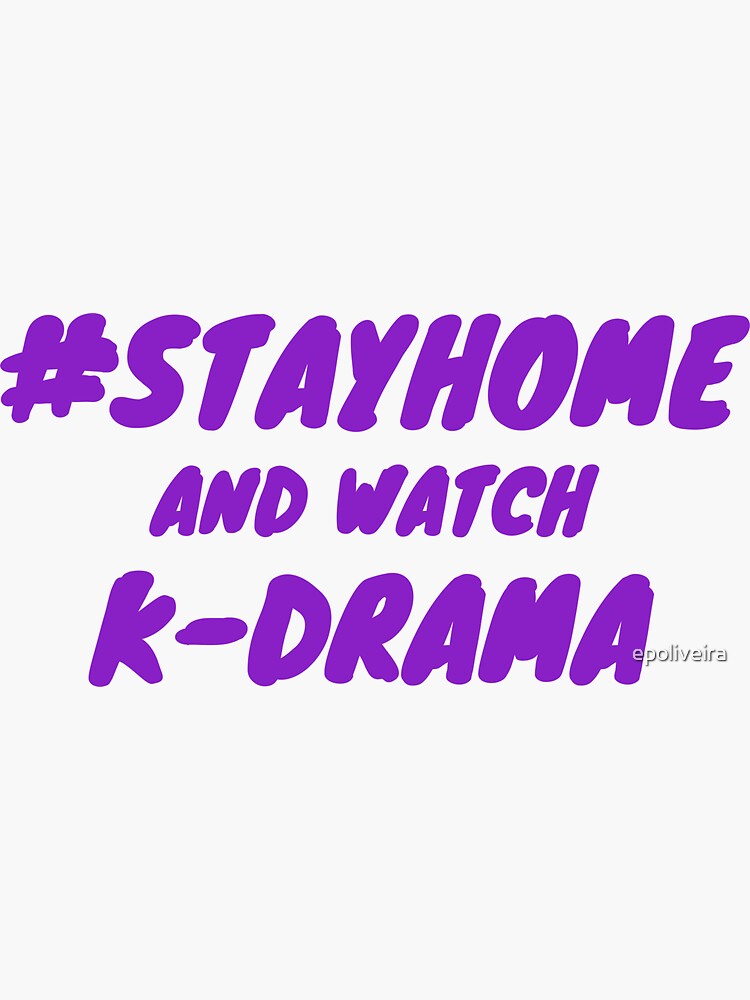 Stay Home and watch k-drama by epoliveira