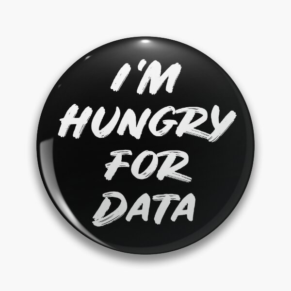 Item preview, I'm Hungry for Data designed and sold by teesaurus.