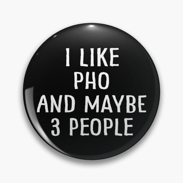 Item preview, I Like Pho and Maybe 3 People designed and sold by teesaurus.