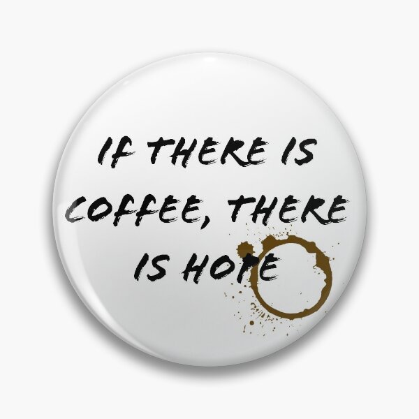 Artikelvorschau, Wenn es Kaffee gibt, gibt es Hoffnung entworfen und verkauft von WildHeartReads.