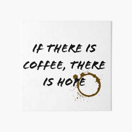 Artikel-Vorschau von Wenn es Kaffee gibt, gibt es Hoffnung, designt und verkauft von WildHeartReads.