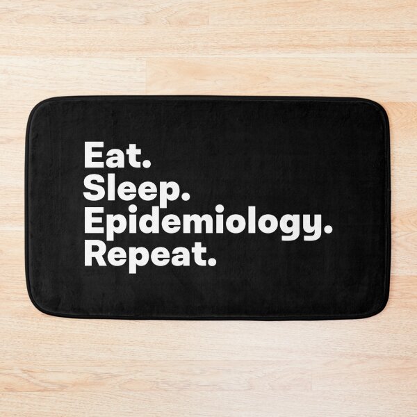 Item preview, Eat Sleep Epidemiology Repeat designed and sold by teesaurus.