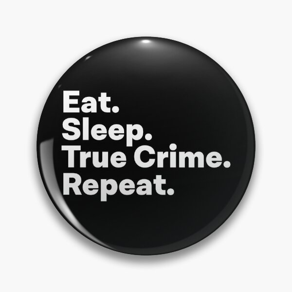 Item preview, Eat Sleep True Crime Repeat designed and sold by teesaurus.