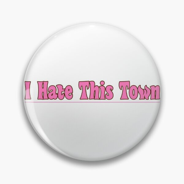 Item preview, I Hate This Town designed and sold by GroovySmolBean.