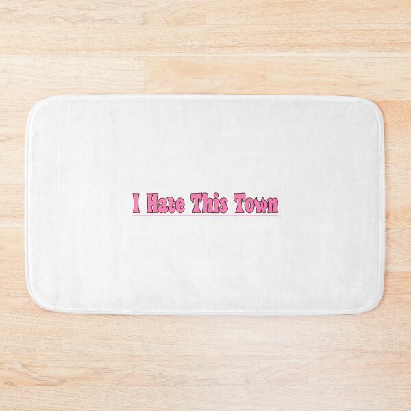Item preview, I Hate This Town designed and sold by GroovySmolBean.