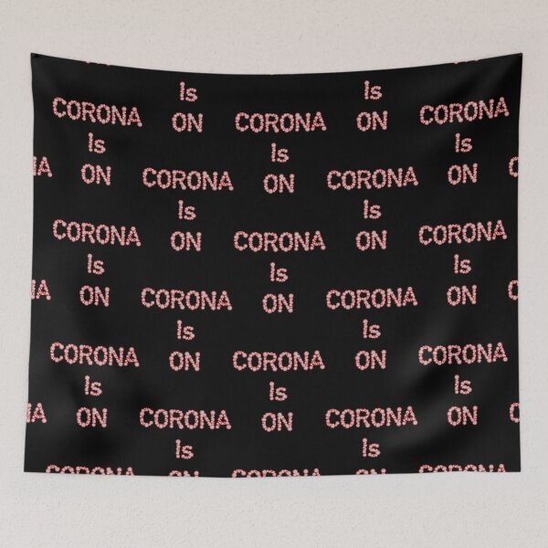 Item preview, CORONA IS ON designed and sold by basitcv.