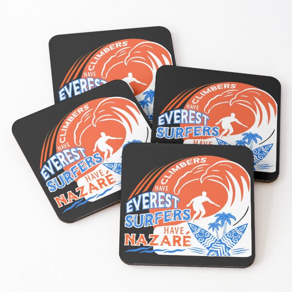 Item preview, Climbers Have Everest Surfers Have Nazare Surfing designed and sold by OmmeDesigns.