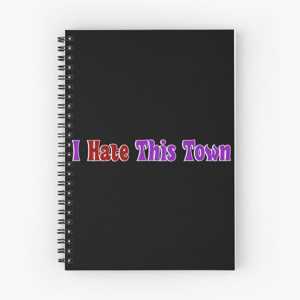 Item preview, I Hate This Town designed and sold by GroovySmolBean.