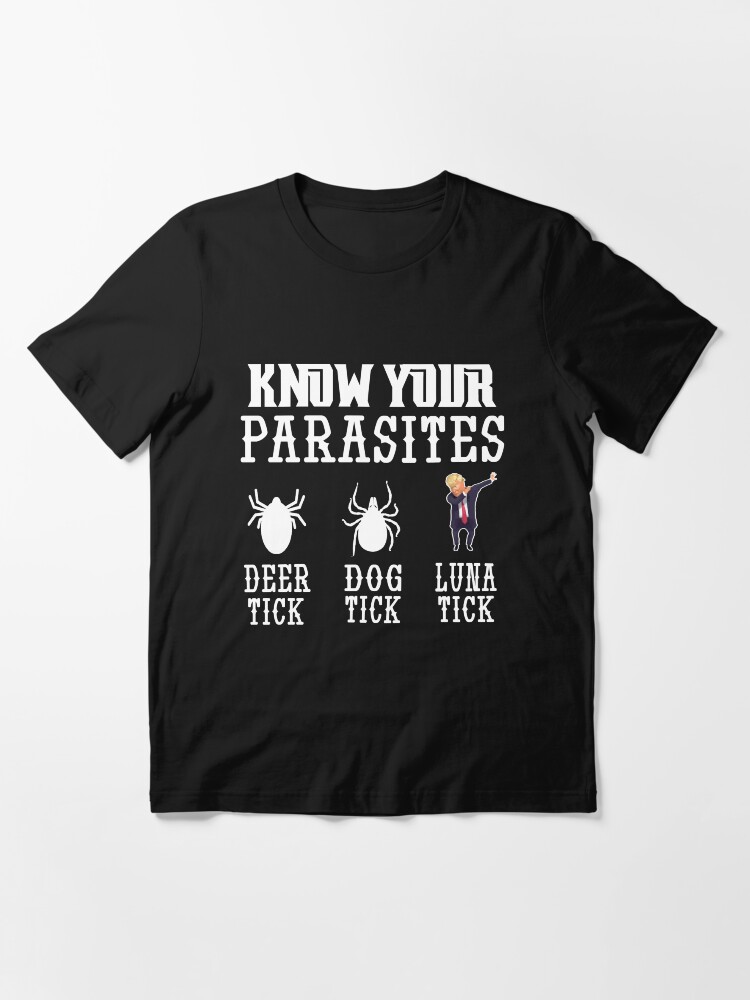 Thumbnail 3 of 7, Essential T-Shirt, funny sarcastic anti donald Trump 2020 know your parasites designed and sold by NTeez01.