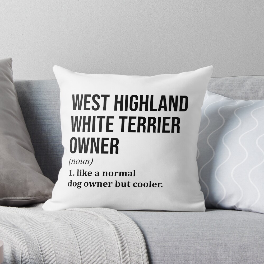 West Highland White Terrier Dog Funny Throw Pillow