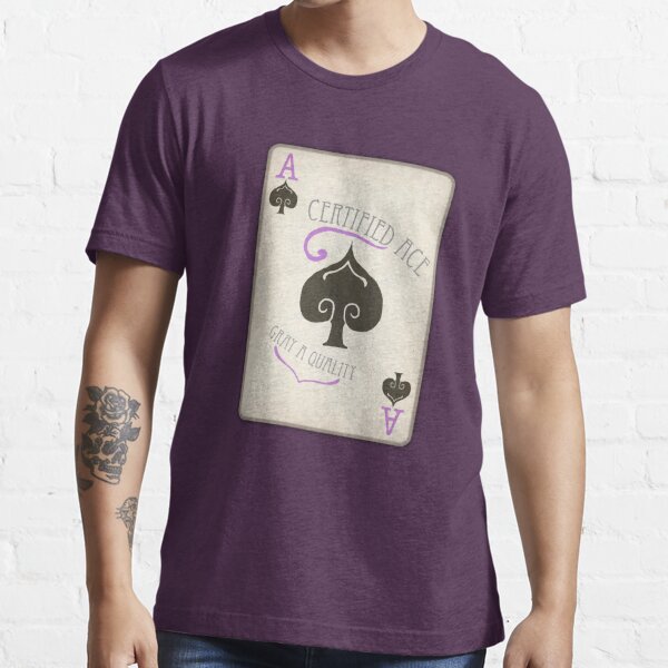 Certified Asexual Ace Of Spades Playing Card T Shirt For Sale By Bramblecritter Redbubble 