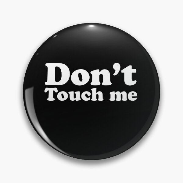 Item preview, Dont Touch Me, Dont Kiss Me, Dont Hug Me, 6 Feet Away, Social Distancing, Social Distance, Keep Safe Distance, Social Awareness designed and sold by BKLS.