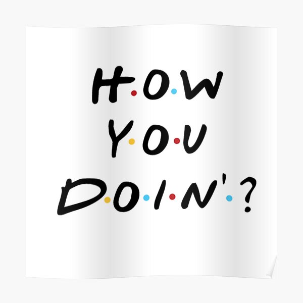How you doin? Poster