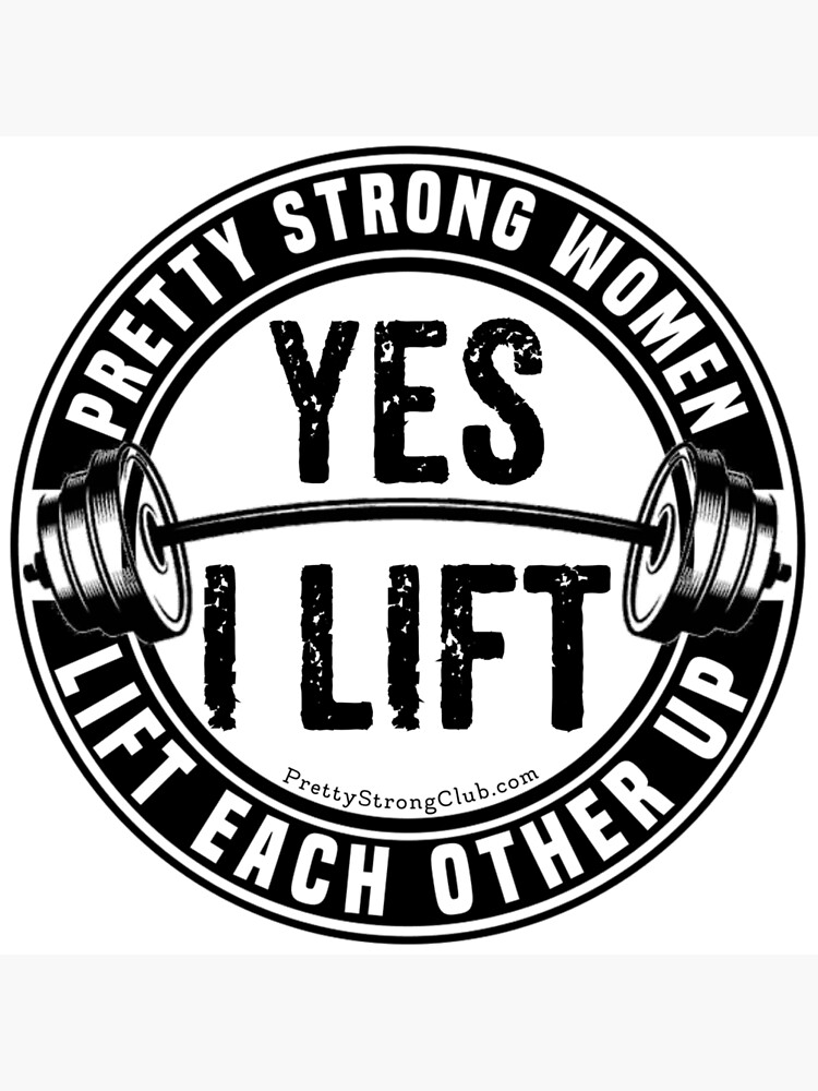 Women Let’s Lift Each Other by PrettyStrong