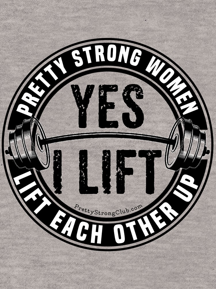 Women Let’s Lift Each Other by PrettyStrong