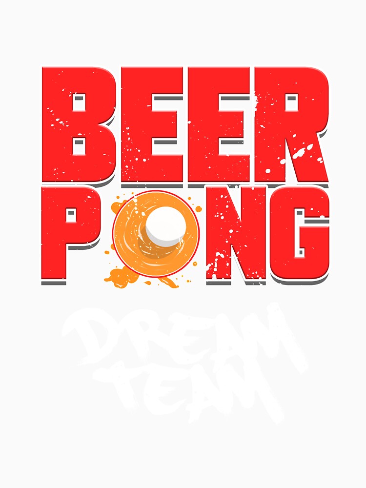 Lustiges Bier Pong Beerpong Team Zitat Sprichwort T Shirt Von Avlex Redbubble 6374